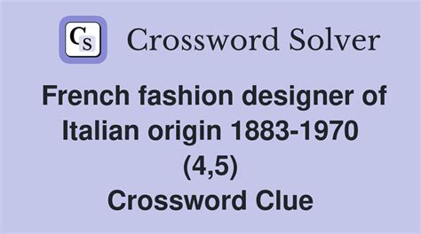 french fashion designer 1883 to 1971 crossword clue